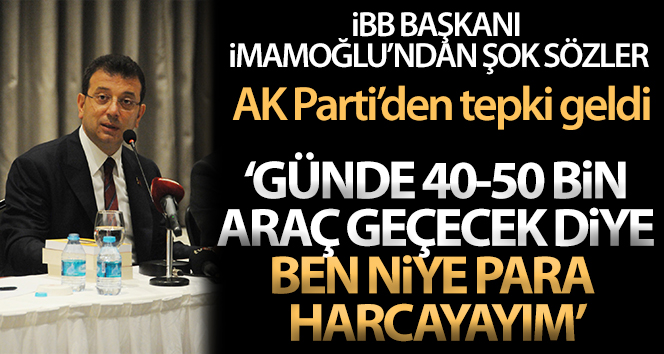 İBB Başkanı İmamoğlu, Dolmabahçe-Levazım Tüneli için: ‘Ben niye para harcayayım’ dedi