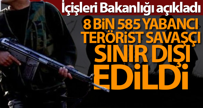 İçişleri’nden yabancı terörist açıklaması