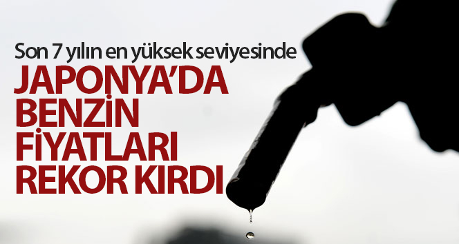 Japonya’da benzin fiyatları rekor kırdı: Son 7 yılın en yüksek seviyesine ulaştı