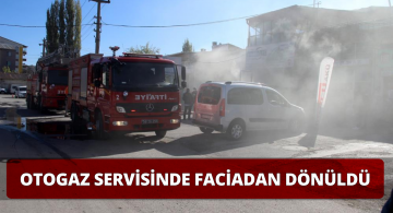 Otogaz Servisindeki Yangın Yürekleri Ağızlara Getirdi!