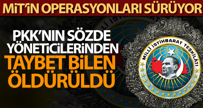PKK/KCK’nın sözde yöneticilerinden Taybet Bilen öldürüldü