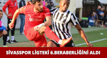 Sivasspor Altay Beraberliği ile Ligdeki 6.Beraberliğe Ulaştı