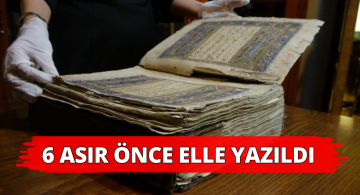 6 Asırlık Kuranı Kerim Görenleri Kendine Hayran Bırakıyor!