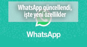 WhatsApp Yeni Özellikler ile Daha İyi Hale Geldi