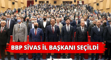 Büyük Birlik Partisi Sivas İl Başkanı Belli Oldu!