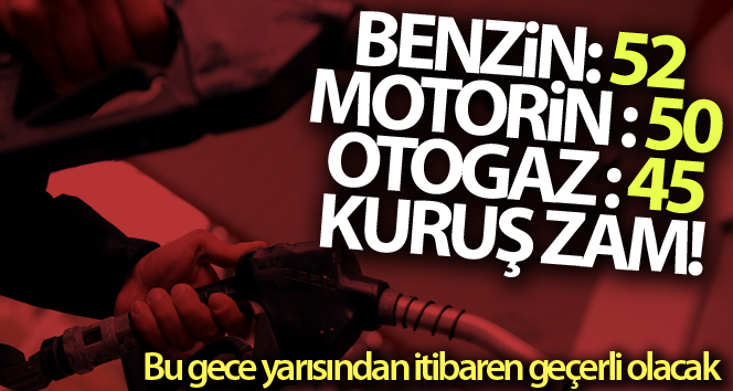 Benzin motorine ve otogaza zam