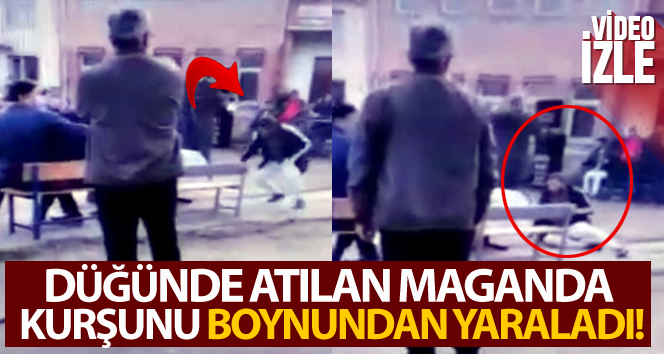 Düğünde atılan maganda kurşunu sonrası boynundan işte böyle yaralandı