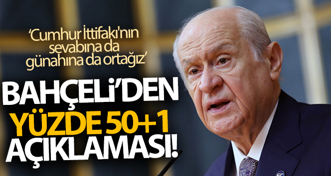MHP Genel Başkanı Bahçeli’den önemli açıklamalar! ‘Sonuna kadar ortağız’