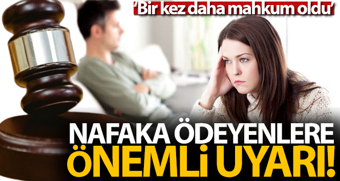Nafaka yerine sadaka yazınca bir kez daha nafaka ödemeye mahkum oldu