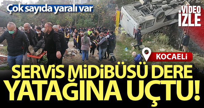 Öğrenci servisi dere yatağına uçtu: 30’a yakın yaralı var
