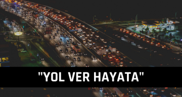 Yol Ver Hayata Kapsamında Sürücülere Uyarı