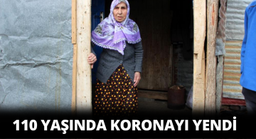 Sivas’ta 110 Yaşındaki Hüsne Nine Covid’i Yendi!