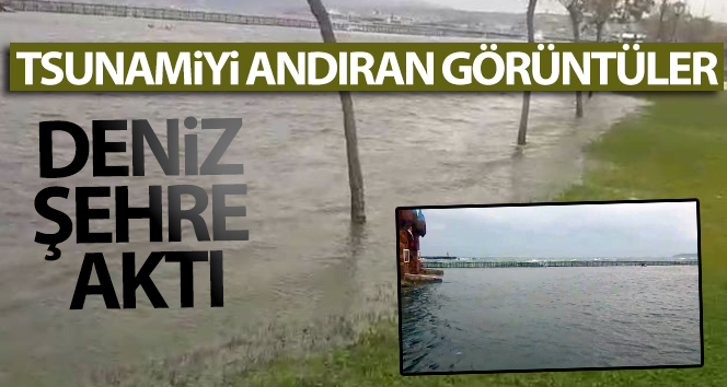 Tekirdağ tsunamiyi andıran görüntüler: Deniz şehre aktı