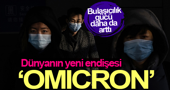 Uzmanından ‘omıcron’ açıklaması: ‘Bulaşıcılık gücü daha da arttı’