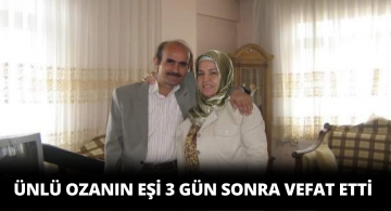 Garip Ferhat’ın Eşi de Vefat Etti