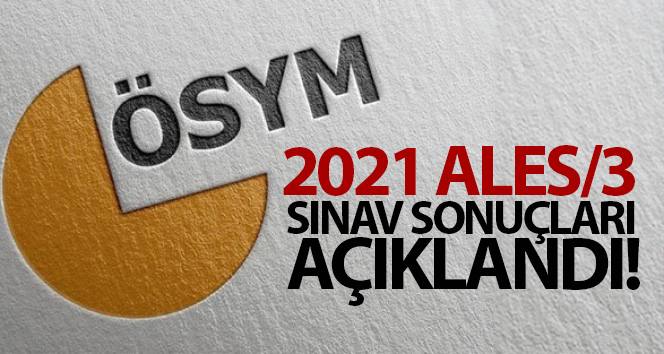 2021 ALES/3 sınav sonuçları açıklandı!
