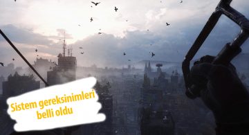 Dying Light 2 Sistem Gereksinimleri Ortaya Çıktı