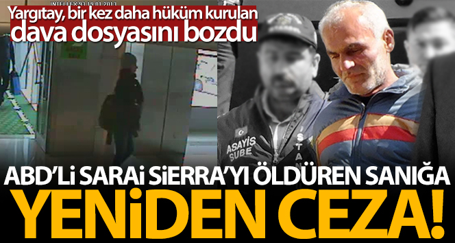 ABD’li Sarai Sierra’yı öldüren sanığa yeniden ceza