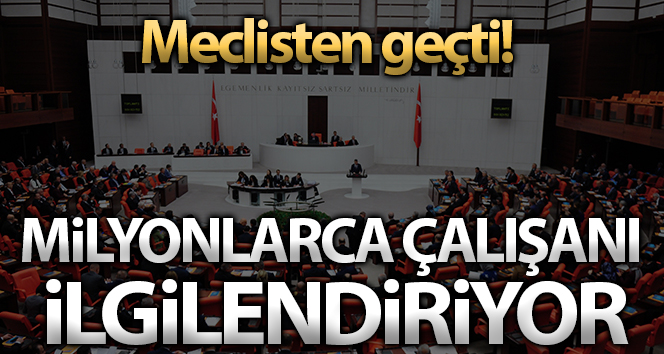 Asgari ücrette vergi muafiyetine ilişkin kanun teklifi kabul edildi