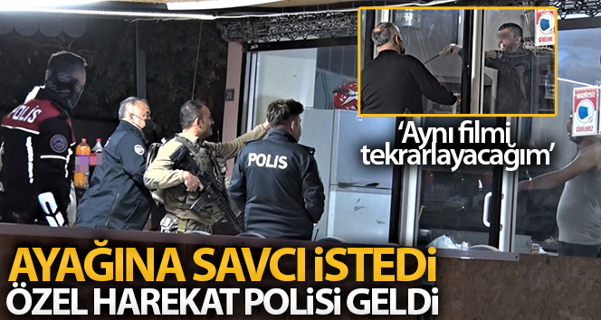 Ayağına savcı isteyip döner bıçağıyla kendini restorana kilitledi, korku dolu anlar yaşattı