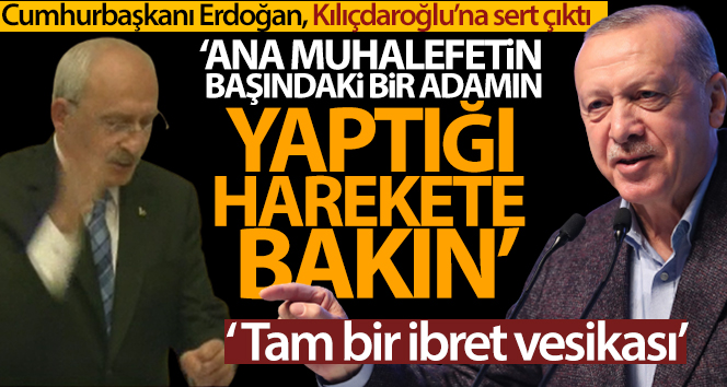 Cumhurbaşkanı Erdoğan: ‘Ana muhalefetin başındaki bir adamın yaptığı hareketlere bakın’