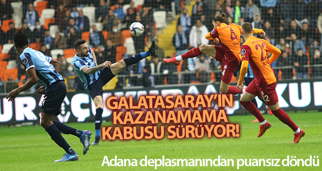 Galatasaray’ın kazanamama kabusu sürüyor!