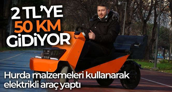 Hurda malzemeleri kullanarak elektrikli araç yaptı: 2 TL’ye 50 kilometre yol gidiyor