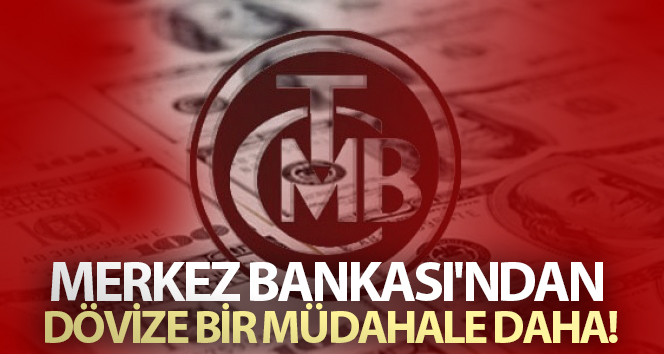 Merkez Bankası’ndan dövize bir müdahale daha!