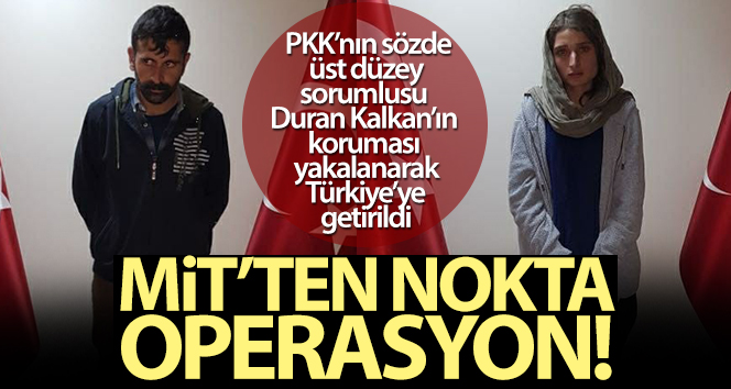 MİT’in nokta operasyonu ile 2 terörist Türkiye’ye getirildi