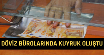 Döviz Büroları Önünde Kuyruk Oluştu