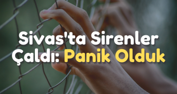 Sivas Kapalı Cezaevi’nde Paniğe Neden Olan Tatbikat
