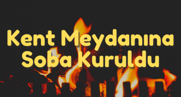 Sivas’ta Kent Meydanına Soba Kuruldu