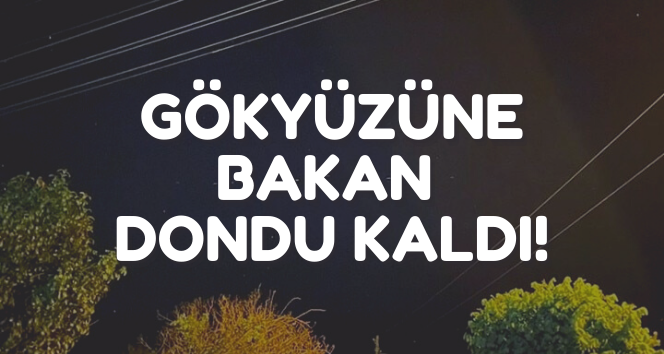 Sivas’ta Gökyüzünde Panik Yaratan Görüntü