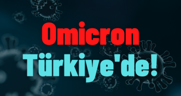 Omicron Varyantı Türkiye’de! – Sivas’ta Omicron Varyantı Görüldü Mü?