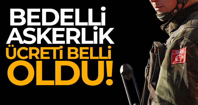 Bakan Akar: ‘Bedelli askerlik ücreti 55 bin 194 TL olacak’