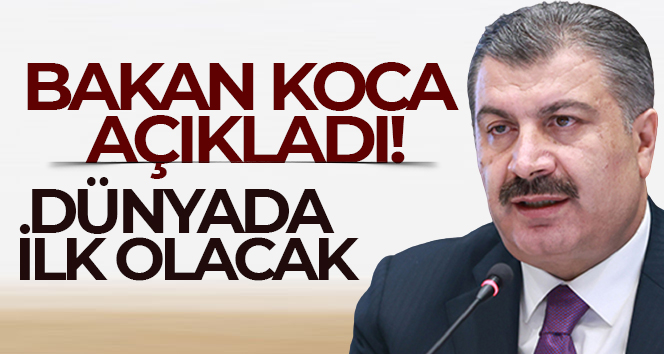 Bakan Koca’dan Turkovac açıklaması! Dünyada ilk olacak