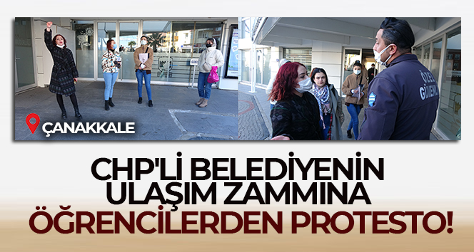 CHP’li belediyenin ulaşım zammını öğrenciler protesto etti