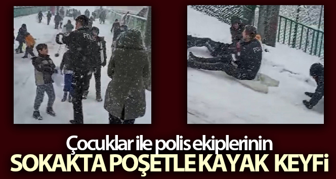 Çocuklar ile polis ekiplerinin sokakta poşetle kayak keyfi