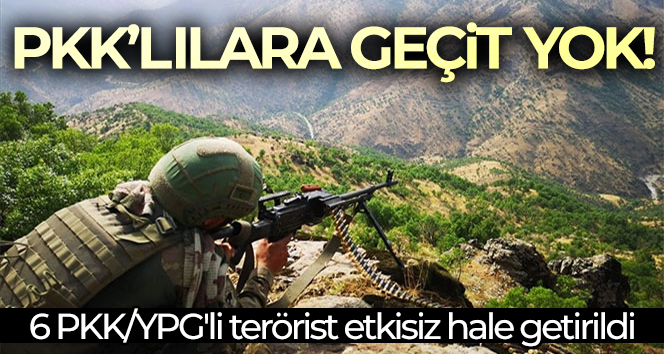 MSB: ‘6 PKK/YPG’li terörist etkisiz hale getirildi’