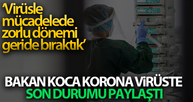 Sağlık Bakanlığı, Türkiye’nin son 24 saatlik korona virüs tablosunu açıkladı