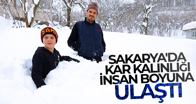 Sakarya’da kar kalınlığı insan boyuna ulaştı