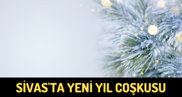 Sivas’ta Yeni Yıl Coşkusu