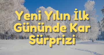 Sivas’ta Yeni Yılın İlk Gününde Kar Yağdı