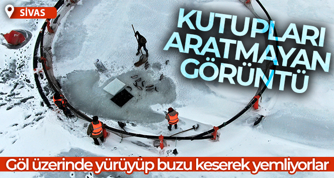 Sivas’ta kutupları aratmayan görüntü