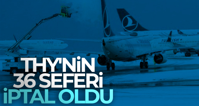 THY’nin İstanbul Havalimanı’ndaki 36 seferi iptal oldu