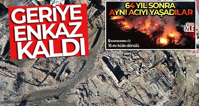 15 evin yandığı köyden geriye enkaz kaldı