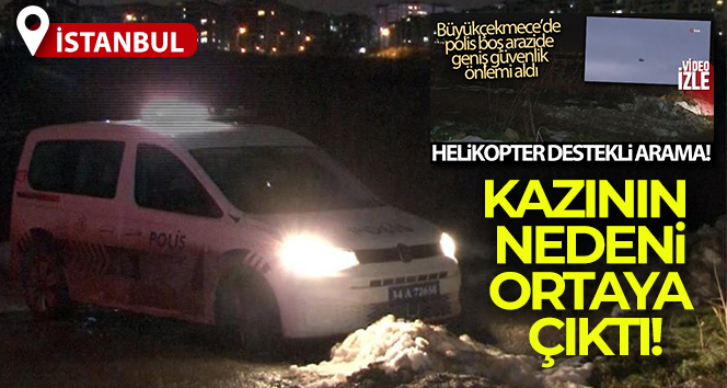 Büyükçekmece’de esrarengiz kazının nedeni ortaya çıktı