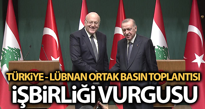 Cumhurbaşkanı Erdoğan: ‘Lübnan ile işbirliğimizi güçlendirmek istiyoruz’