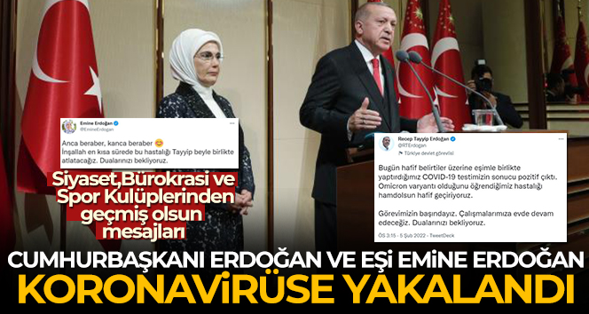 Cumhurbaşkanı Erdoğan ve eşi Emine Erdoğan koronavirüse yakalandı