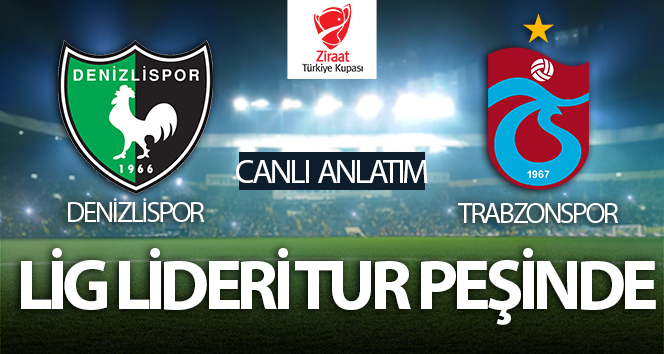Denizlispor – Trabzonspor Maç Anlatımı
